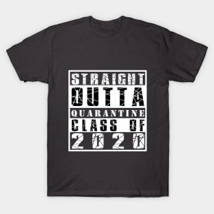 Straight outta quarantine 2020 T-Shirt